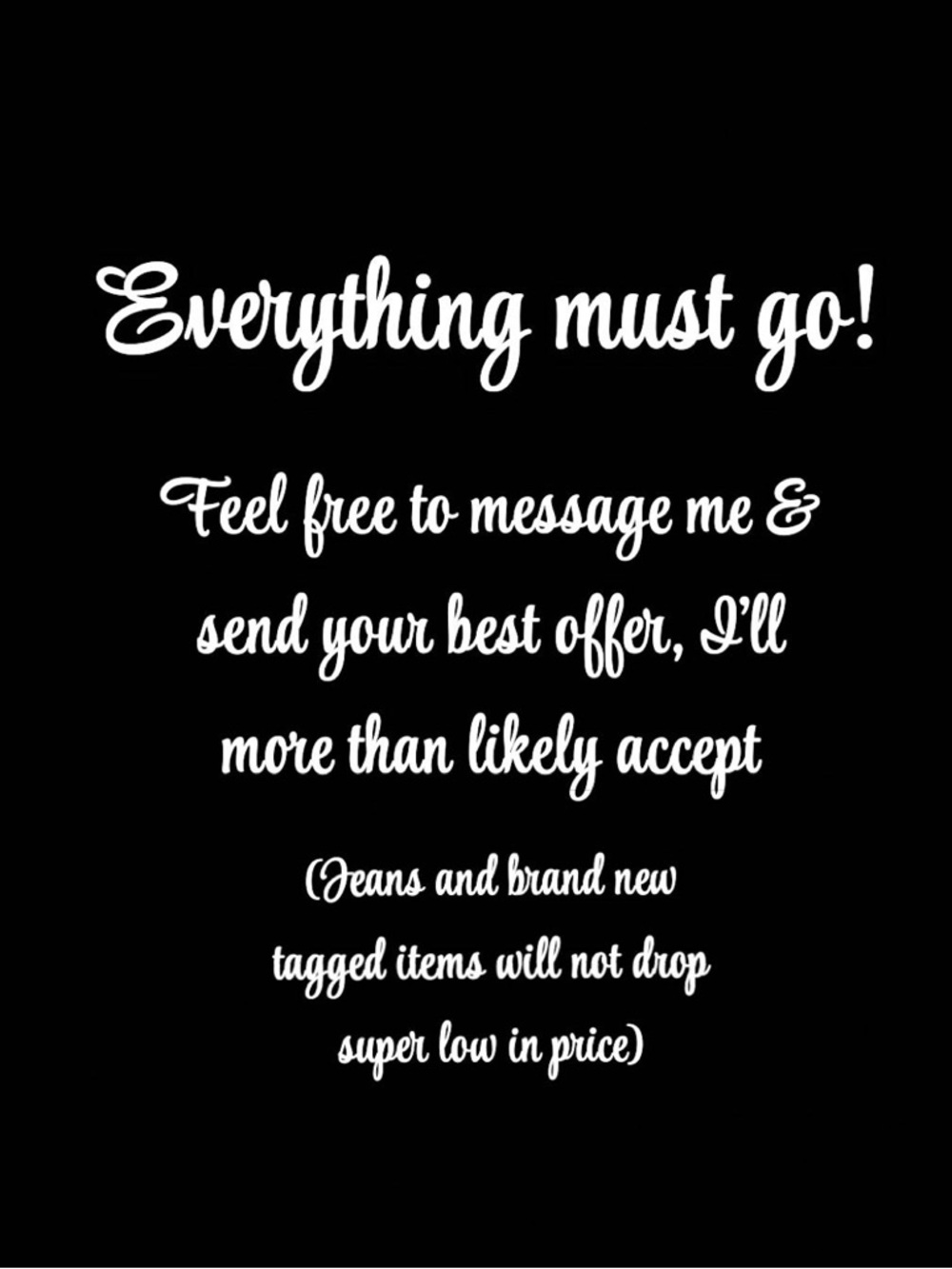 Everything Must Go! Read Description ⬇️